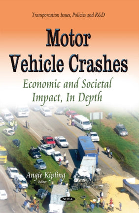 Motor Vehicle Crashes: Economic & Societal
