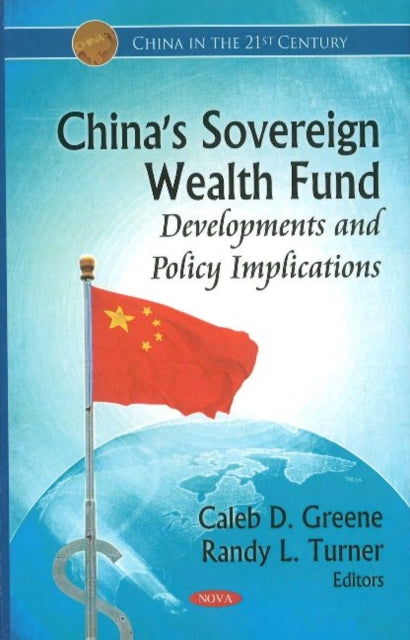 China's Sovereign Wealth Fund: Developments & Policy Implications