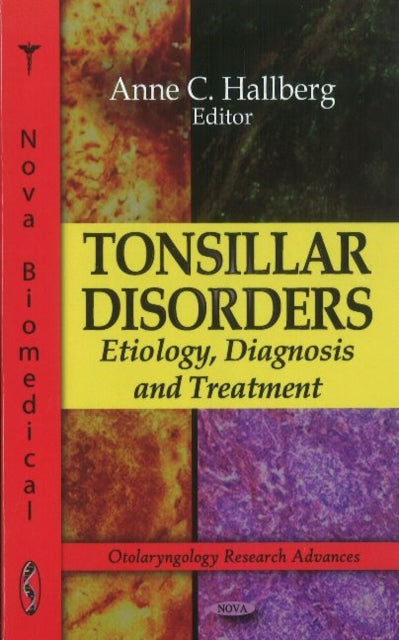 Tonsillar Disorders: Etiology, Diagnosis &