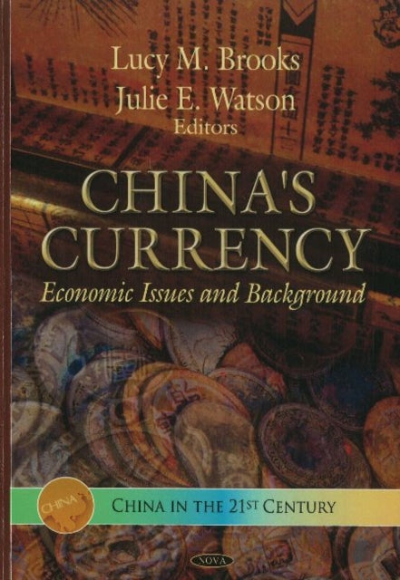 China's Currency: Economic Issues & Background