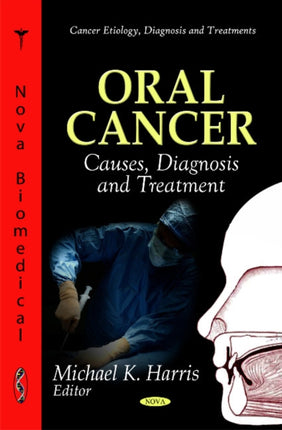 Oral Cancer: Causes, Diagnosis & Treatment