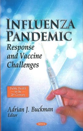 Influenza Pandemic: Response & Vaccine Challenges