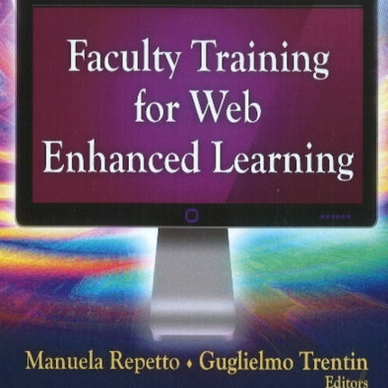 Faculty Training for Web Enhanced Learning