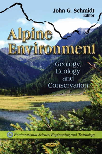 Alpine Environment: Geology, Ecology & Conservation