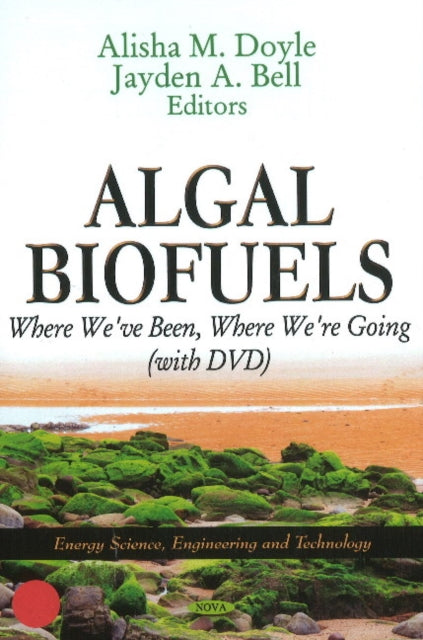 Algal Biofuels: Where We've Been, Where We're Going