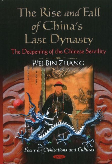 Rise & Fall of China's Last Dynasty: The Deepening of the Chinese Servility