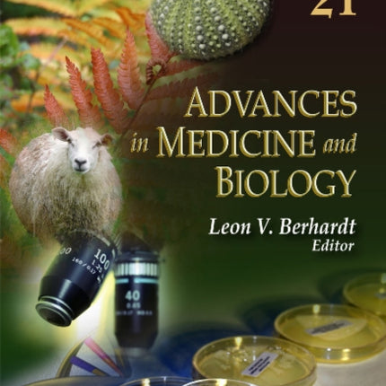 Advances in medicine & biology: Volume 21