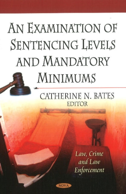 An Examination Of Sentencing Levels & Mandatory
