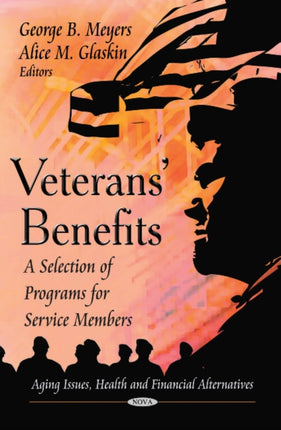 Veterans' Benefits: A Selection of Programs for Service Members