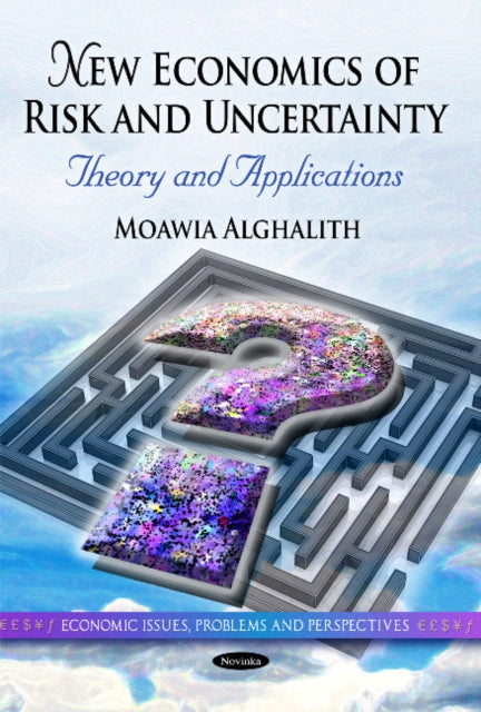 New Economics of Risk & Uncertainty: Theory &