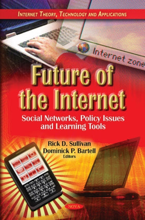 Future of the Internet: Social Networks, Policy Issues & Learning Tools