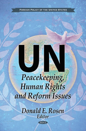 UN: Peacekeeping, Human Rights & Reform Issues