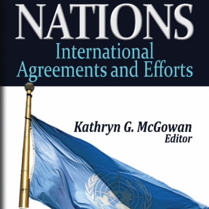 United Nations: International Agreements & Efforts