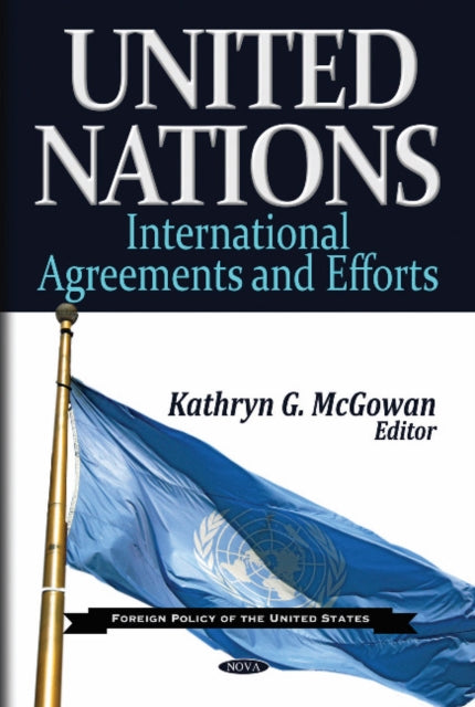 United Nations: International Agreements & Efforts