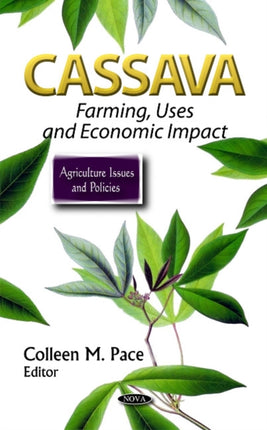 Cassava: Farming, Uses, & Economic Impact