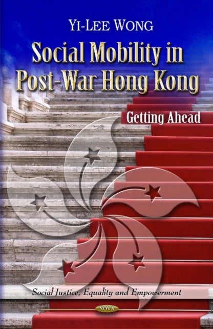 Social Mobility in Post-war Hong Kong: Getting