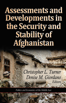 Assessments & Developments in the Security & Stability of Afghanistan