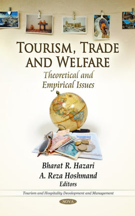 Tourism, Trade & Welfare: Theoretical & Empirical
