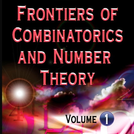 Frontiers of Combinatorics & Number Theory