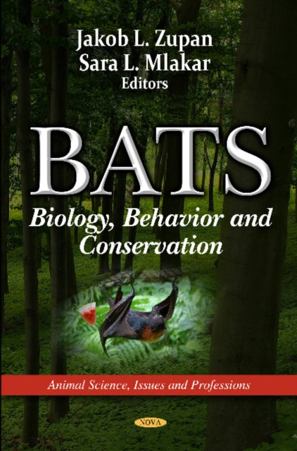 Bats: Biology, Behavior & Conservation