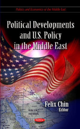 Political Developments & U.S. Policy in the Middle East