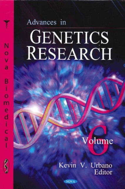 Advances in Genetics Research: Volume 6