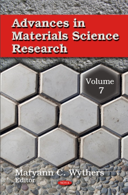 Advances in Materials Science Research: Volume 7