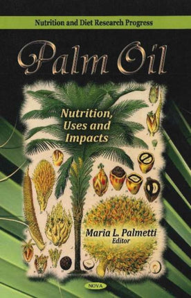 Palm Oil: Nutrition, Uses & Impacts