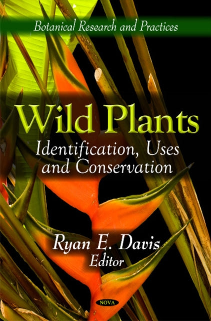 Wild Plants: Identification, Uses & Conservation