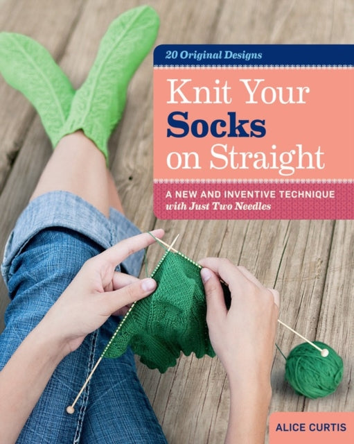 Knit Your Socks on Straight: A New and Inventive