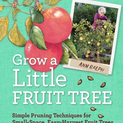 Grow a Little Fruit Tree: Simple Pruning