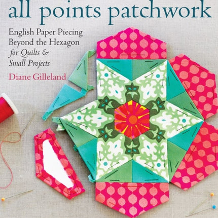 All Points Patchwork: English Paper Piecing