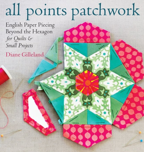 All Points Patchwork: English Paper Piecing