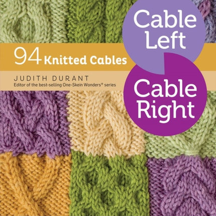 Cable Left, Cable Right: 94 Knitted Cables