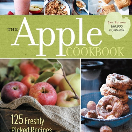 The Apple Cookbook, 3rd Edition: 125 Freshly Picked Recipes