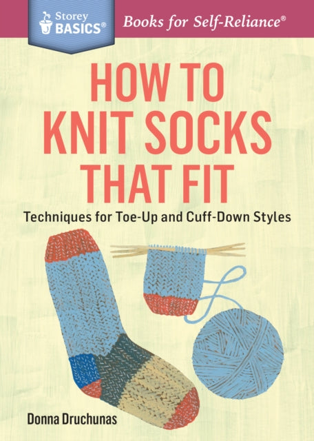 How to Knit Socks That Fit: Techniques for Toe-Up