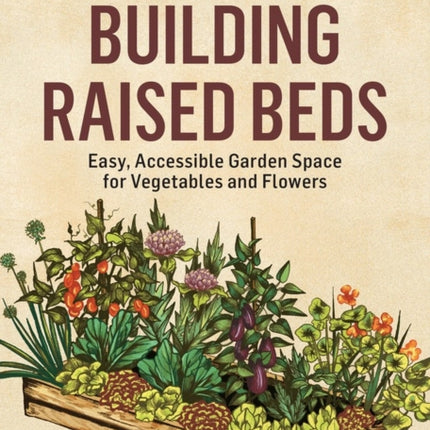 Building Raised Beds: Easy, Accessible Garden