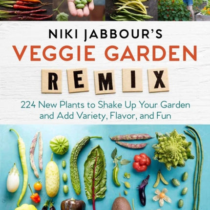 Niki Jabbour's Veggie Garden Remix: 224 New