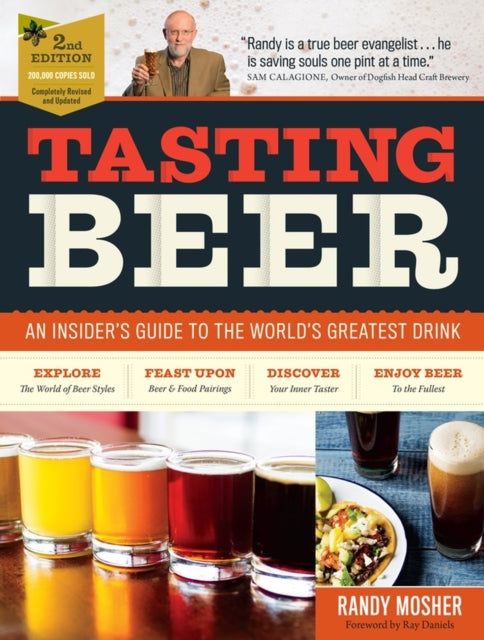 Tasting Beer, 2nd Edition: An Insider's Guide to the World's Greatest Drink