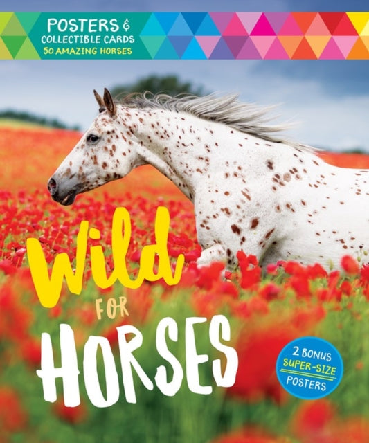 Wild for Horses: Posters & Collectible Cards Featuring 50 Amazing Horses