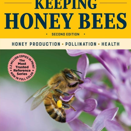 Storey's Guide to Keeping Honey Bees, 2nd Edition: Honey Production, Pollination, Health