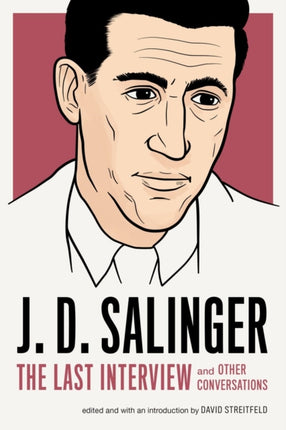 J.d. Salinger: The Last Interview