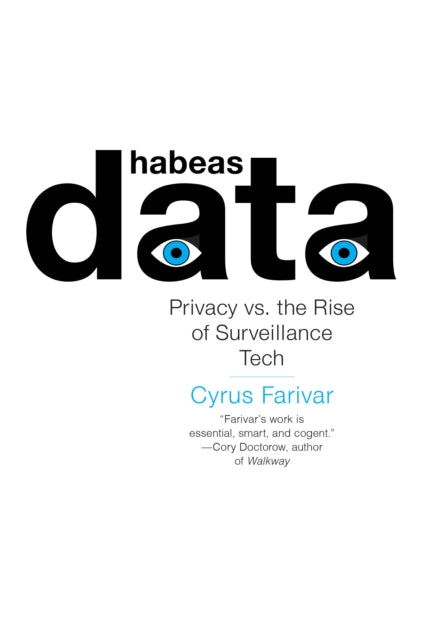 Habeas Data: Privacy vs. the Rise of Surveillance Tech