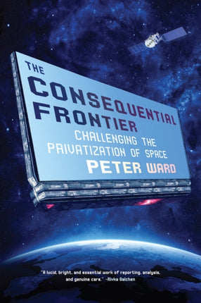 The Consequential Frontier: Challenging the Privatization of Space