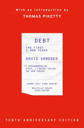 Debt, 10th Anniversary Edition: The First 5,000 Years, Updated and Expanded