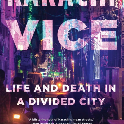 Karachi Vice: Life and Death in a Divided City