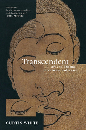 Transcendent: Art and Dhama in a Time of Collapse