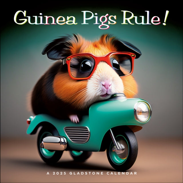 Guinea Pigs Rule Square Wall Calendar 2025