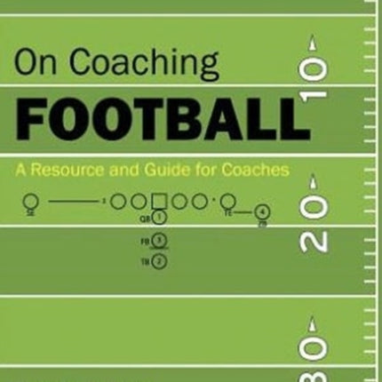 On Coaching Football: A Resource and Guide for Coaches