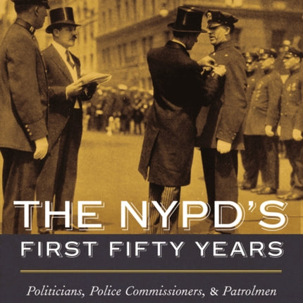 The NYPDs First Fifty Years